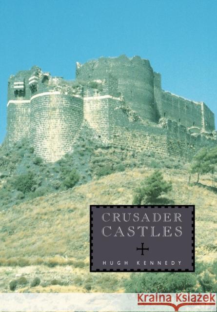 Crusader Castles Hugh Kennedy 9780521799133 Cambridge University Press - książka