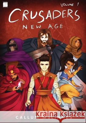 Crusaders - New Age: Volume 1 Callum MacInnes   9781399922616 Senteal Studio - książka