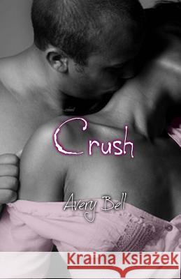 Crush Avery Bell 9781530655533 Createspace Independent Publishing Platform - książka