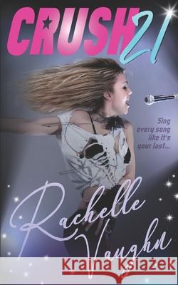 Crush 21 Vaughn Rachelle Vaughn 9798616383747 Independently published - książka