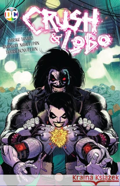 Crush & Lobo Mariko Tamaki Amancay Nahuelpan 9781779514400 DC Comics - książka