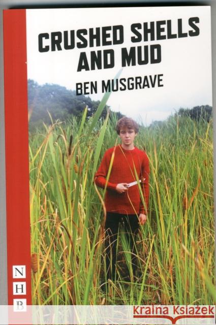 Crushed Shells and Mud Ben Musgrave 9781848425316 NICK HERN BOOKS - książka