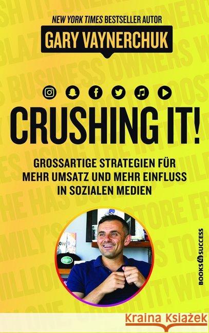 Crushing it! : Großartige Strategien für mehr Umsatz und mehr Einfluss in sozialen Medien Vaynerchuk, Gary 9783864706028 books4success - książka