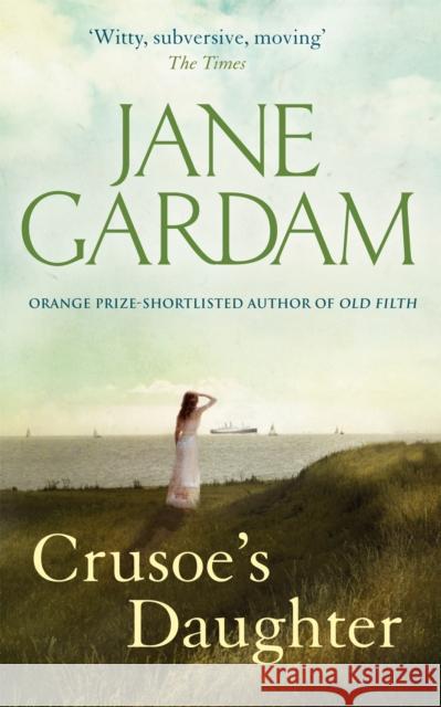 Crusoe's Daughter Jane Gardam 9780349119892 Little, Brown Book Group - książka