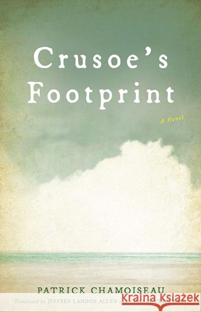 Crusoe's Footprint Valerie Loichot 9780813949062 University of Virginia Press - książka