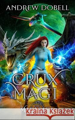 Crux Magi: A Space Opera Fantasy Adventure Andrew Dobell 9798647941459 Independently Published - książka