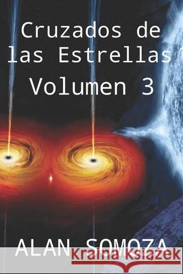 Cruzados de las Estrellas: Volumen 3 Alan Somoza 9788415981701 Editorial Dragon - książka