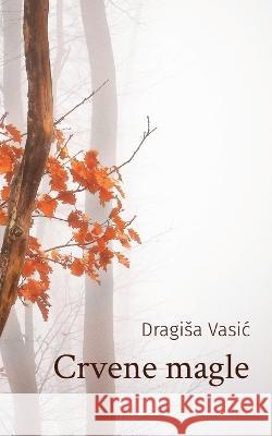 Crvene magle Dragisa Vasic   9781915204165 Globland Books - książka