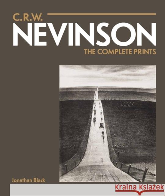 C.R.W. Nevinson: The Complete Prints Black, Jonathan 9781848221574  - książka