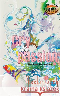 Cry and Passion: passion for existence Books Ngr, Phantom House 9781494737375 Createspace - książka