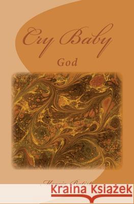Cry Baby: God Marcia Batiste Smith Wilson 9781497391949 Createspace - książka