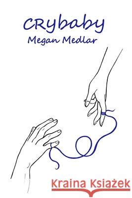 Cry-Baby: Poetry For The Empathic Soul Megan Medlar 9781777955809 Megan Medlar - książka