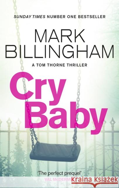 Cry Baby: The Sunday Times bestselling thriller that will have you on the edge of your seat Mark Billingham 9780751577259 Little, Brown Book Group - książka