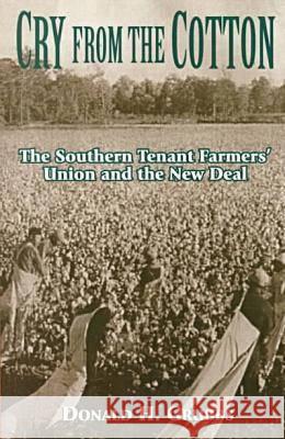 Cry from the Cotton: The Southern Tenant Farmers' Union and the New Deal Grubbs, Donald 9781557285225 University of Arkansas Press - książka