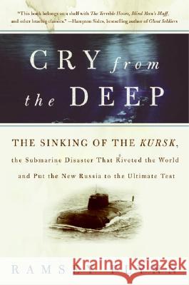 Cry from the Deep: The Sinking of the Kursk, the Submarine Disaster That Riveted the World and Put the New Russia to the Ultimate Test Ramsey Flynn 9780060936419 HarperCollins Publishers - książka