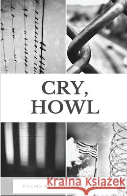 Cry, Howl Edward Vidaurre 9781889568096 Prickly Pear Publishing & Nopalli Press - książka