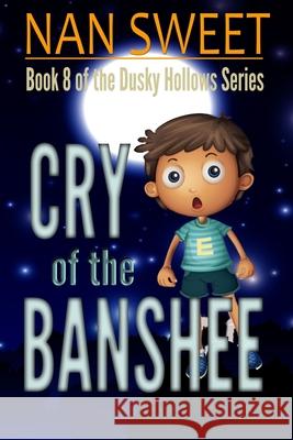 Cry of the Banshee Nan Sweet 9781548444204 Createspace Independent Publishing Platform - książka