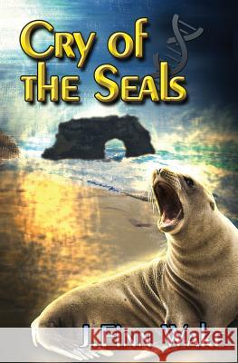 Cry of the Seals J Finn Wake 9780999547304 Jennifer Wake - książka