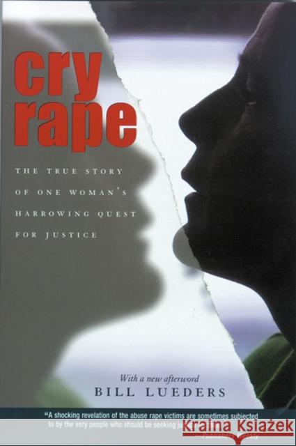 Cry Rape: The True Story of One Woman's Harrowing Quest for Justice Lueders, Bill 9780299219642 Terrace Books - książka