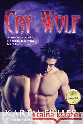 Cry Wolf Karen Fuller 9781629890784 World Castle Publishing, LLC - książka