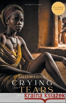Crying For Tears: The Sasha Pierce Story Little, Saleem 9798224287284 Mitanni Publishing - książka