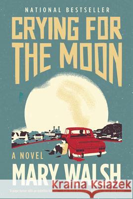 Crying for the Moon Mary Walsh 9781443410373 HarperCollins Publishers - książka