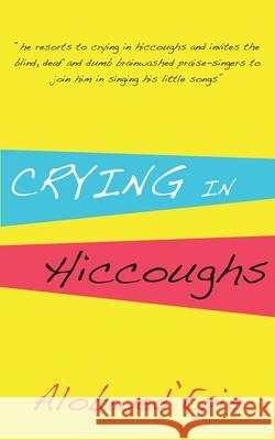 Crying in Hiccoughs Alobwed'epie 9789956579914 Langaa Rpcig - książka