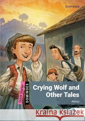 Crying Wolf and Other Tales Aesop 9780194249713 Oxford University Press - książka