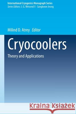Cryocoolers: Theory and Applications Milind D. Atrey 9783030430764 Springer - książka