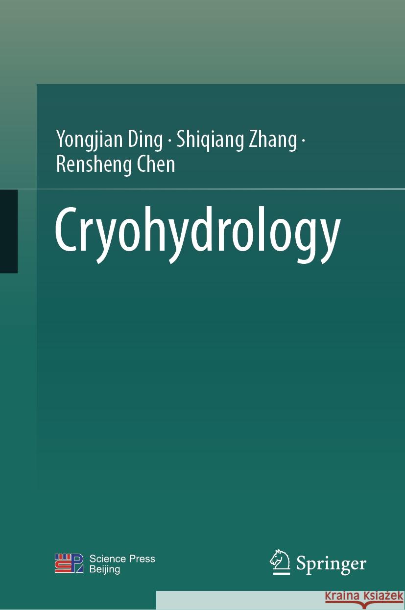 Cryohydrology Yongjian Ding Shiqiang Zhang Rensheng Chen 9789819673599 Springer - książka