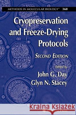 Cryopreservation and Freeze-Drying Protocols John G. Day Glyn Stacey 9781617375286 Springer - książka