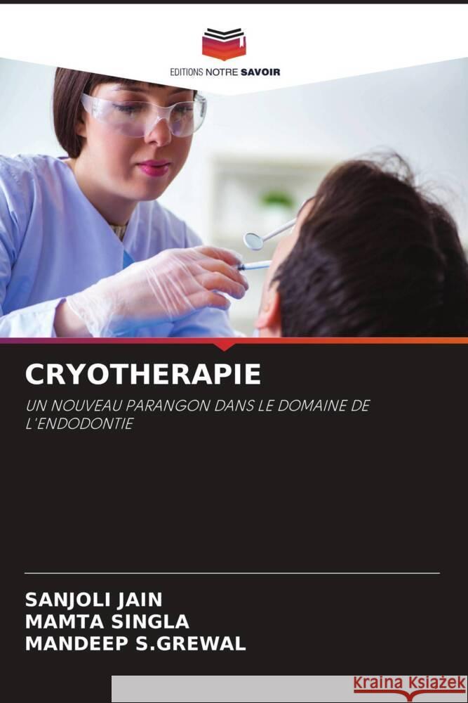 CRYOTHERAPIE JAIN, SANJOLI, SINGLA, MAMTA, S.GREWAL, MANDEEP 9786206441366 Editions Notre Savoir - książka