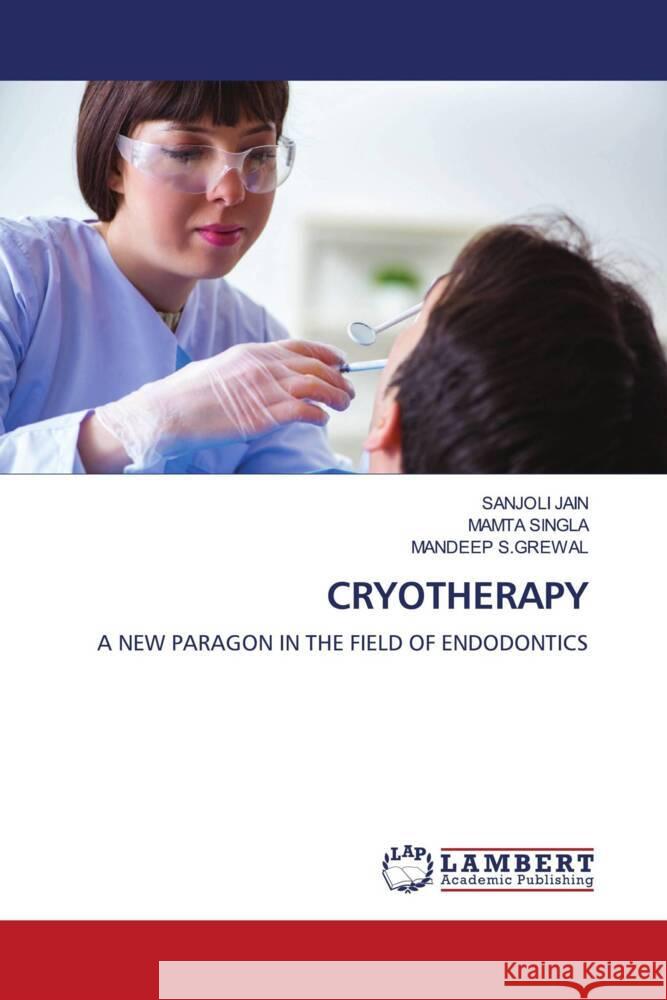 CRYOTHERAPY JAIN, SANJOLI, SINGLA, MAMTA, S.GREWAL, MANDEEP 9786206782612 LAP Lambert Academic Publishing - książka