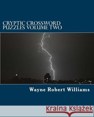 Cryptic Crossword Puzzles Wayne Robert Williams 9781479122646 Createspace - książka