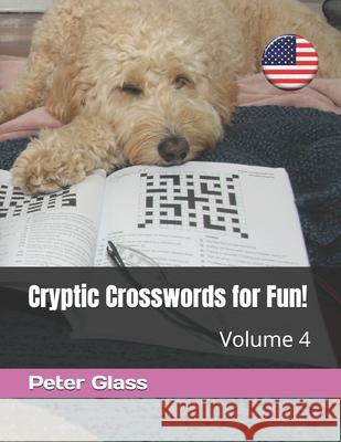 Cryptic Crosswords for Fun, Volume 4! Peter Glass 9798685799227 Independently Published - książka