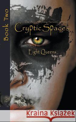 Cryptic Spaces: Book Two: Eight Queens Ferrell, Deen 9781600474774 Curio Creative - książka