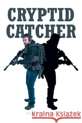 Cryptid Catcher Dakota Dunkin 9798892211369 Fulton Books - książka