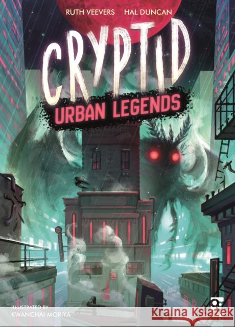 Cryptid: Urban Legends Ruth Veevers Hal Duncan Kwanchai Moriya 9781472850300 Osprey Games - książka