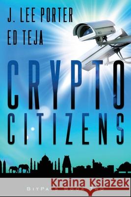 Crypto Citizens Ed Teja J. Lee Porter 9781949063127 Nomadic Giant, LLC - książka