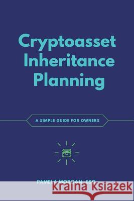 Cryptoasset Inheritance Planning: a simple guide for owners Antonopoulos, Andreas M. 9781947910119 Merkle Bloom LLC - książka