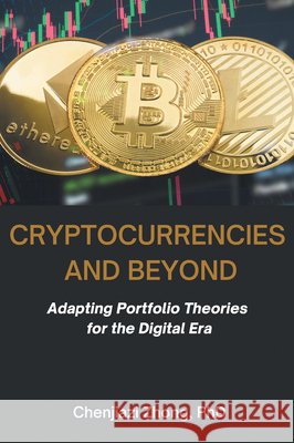 Cryptocurrencies and Beyond: Adapting Portfolio Theories for the Digital Era Chenjiazi Zhong 9781637428108 Business Expert Press - książka