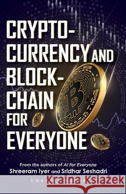 Cryptocurrency And Blockchain For Everyone Shreeram Iyer Sridhar Seshadri 9788119727445 Embassy Book Distributors - książka