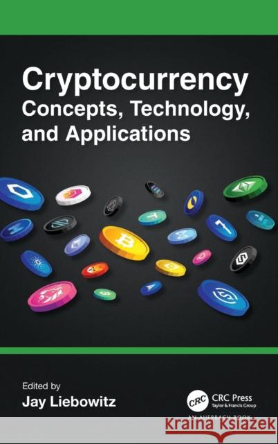 Cryptocurrency Concepts, Technology, and Applications Jay Liebowitz 9781032324418 Auerbach Publications - książka