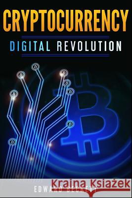 Cryptocurrency Digital Revolution: Blockchain The Future of Internet Beckett, Edward 9781980629344 Independently Published - książka