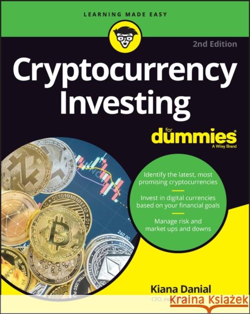 Cryptocurrency Investing For Dummies Kiana Danial 9781119989127 John Wiley & Sons Inc - książka