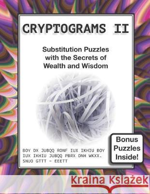 Cryptograms II: Substitution Puzzles with the Secrets of Wealth and Wisdom Thomas S. Phillips 9781698166575 Independently Published - książka