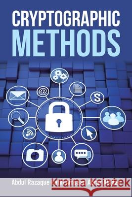 Cryptographic Methods Abdul Razaque, Fathi Amsaad, Abrar Alajlan 9781973694076 Westbow Press - książka