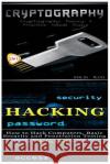 Cryptography & Hacking Solis Tech 9781523424580 Createspace Independent Publishing Platform