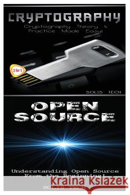 Cryptography & Open Source Solis Tech 9781523662401 Createspace Independent Publishing Platform - książka