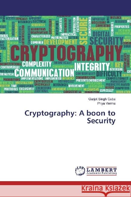 Cryptography: A boon to Security Gaba, Gurjot Singh; Verma, Priya 9783659972072 LAP Lambert Academic Publishing - książka